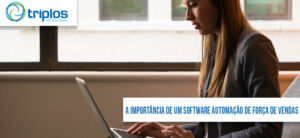 Leia mais sobre o artigo Como a Automação de Força de Vendas pode otimizar sua equipe de trabalho