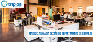 Leia mais sobre o artigo Como obter maior clareza na gestão do departamento de compras da sua empresa