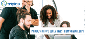 Leia mais sobre o artigo Por que toda startup deve investir em software ERP para automação da empresa?