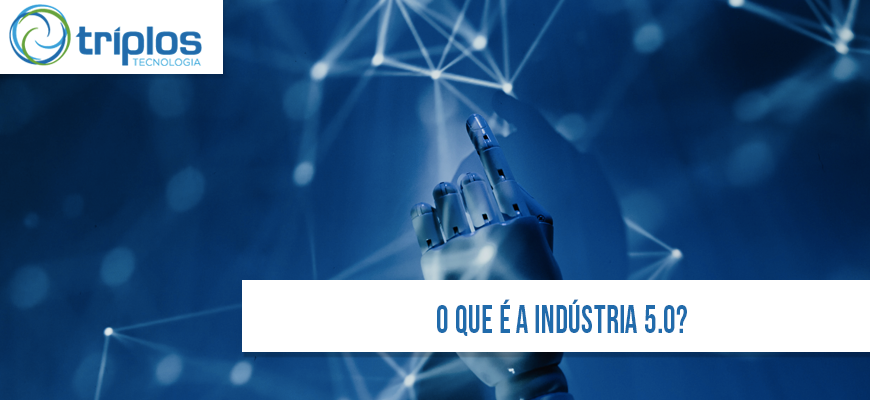 Leia mais sobre o artigo O que é Indústria 5.0? Por que você precisa saber sobre este termo?