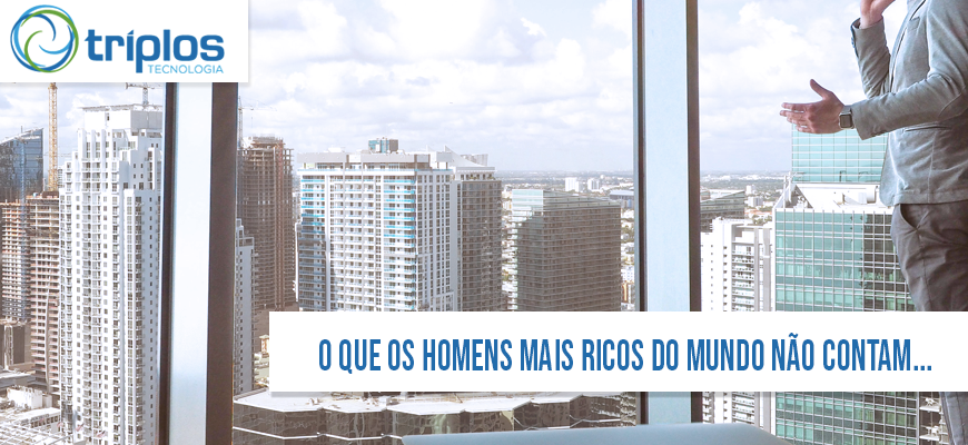 Leia mais sobre o artigo O que os homens mais ricos do mundo não contam sobre Administração de Empresas