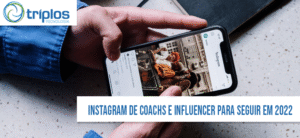 Leia mais sobre o artigo Instagram sobre Coachs e Influencers para seguir em 2022