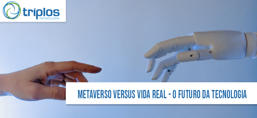 Leia mais sobre o artigo Vida real vs MetaVerso – Entenda o metaverso e o futuro da tecnologia