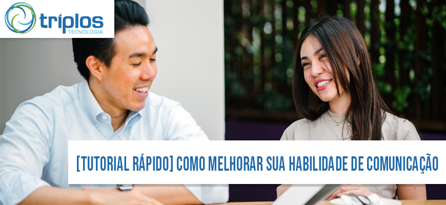 Leia mais sobre o artigo [Tutorial Rápido] Como avançar sua carreira utilizando habilidades de comunicação