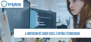 Leia mais sobre o artigo A vantagem de saber Excel avançado e outras tecnologias