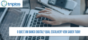 Leia mais sobre o artigo O que você precisa saber sobre bancos digitais