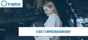 Leia mais sobre o artigo O que é empreendedorismo?
