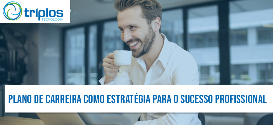 Leia mais sobre o artigo O Plano de Carreira como Estratégia para o Sucesso Profissional