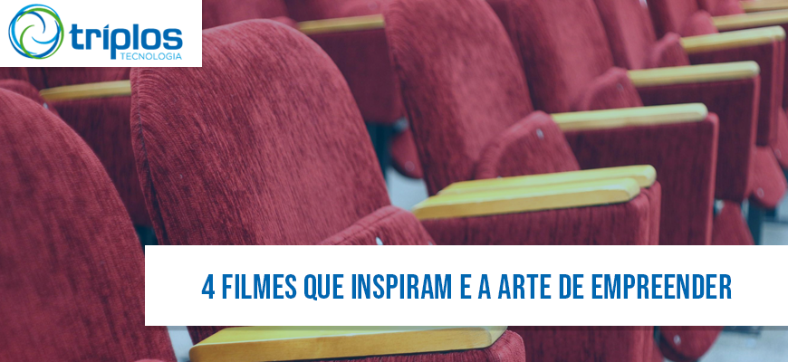 Leia mais sobre o artigo 4 Filmes que Inspiram e a Arte de Empreender