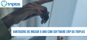 Leia mais sobre o artigo Vantagens de iniciar o ano com software erp da Triplos Tecnologia