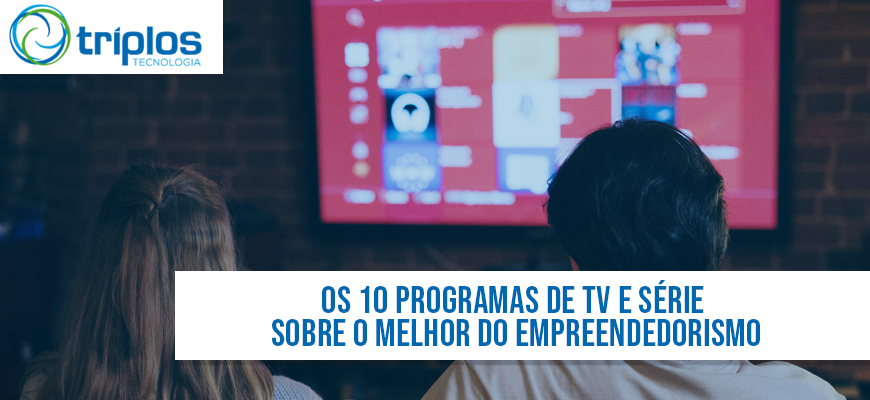 Leia mais sobre o artigo Os 10 programas de tv e séries sobre o melhor do empreendedorismo